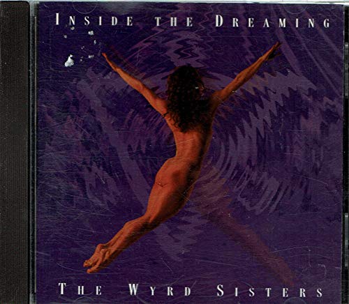 WYRD SISTERS - INSIDE THE DREAMING
