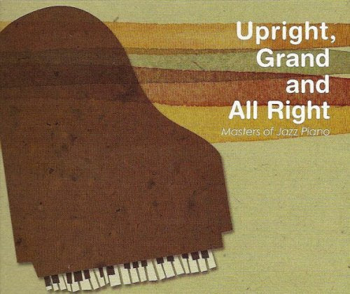 VARIOUS - UPRIGHT, GRAND & ALL RIGHT