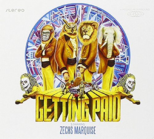 ZECHS MARQUISE - GETTING PAID