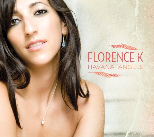 FLORENCE K. - HAVANA ANGELS (DIGI)