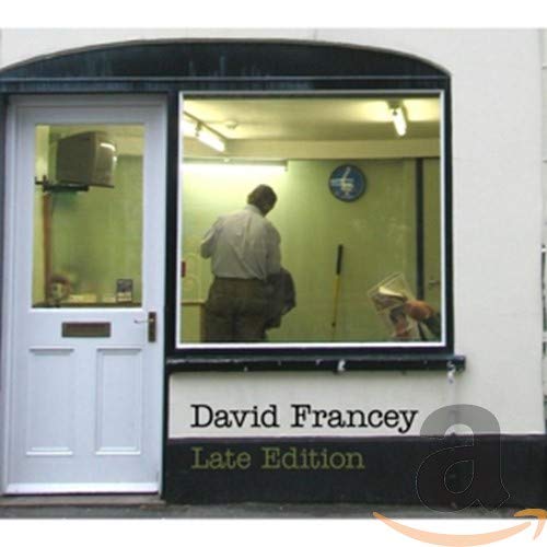 FRANCEY, DAVID - LATE EDITION