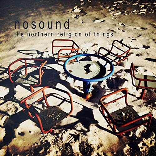 NOSOUND - NORTHERN RELIGION OF THINGS