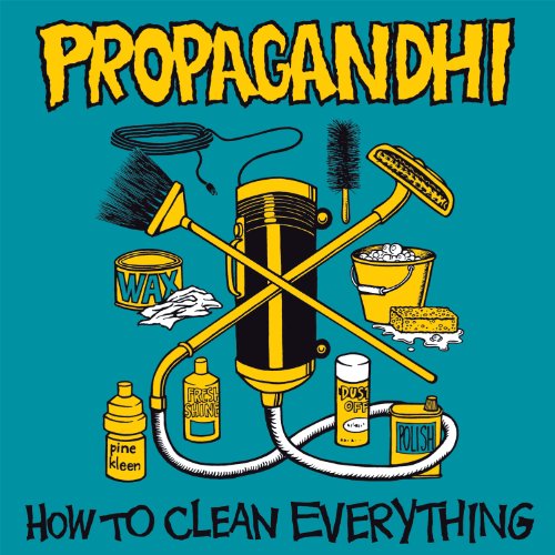 PROPAGANDHI - HOW TO CLEAN EVERYTHING (REISSUE)