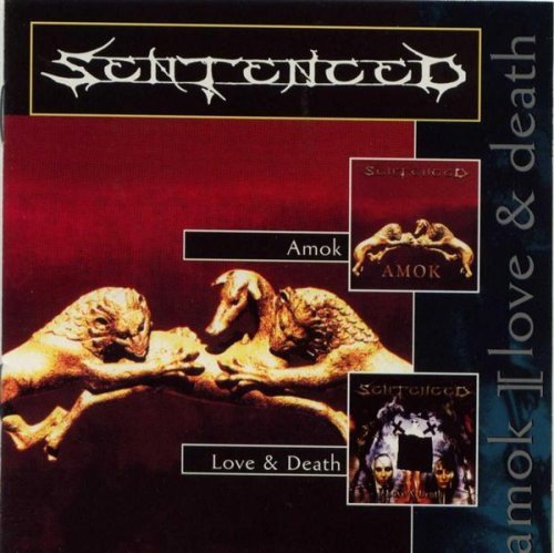 SENTENCED - AMOK & LOVE & DEATH