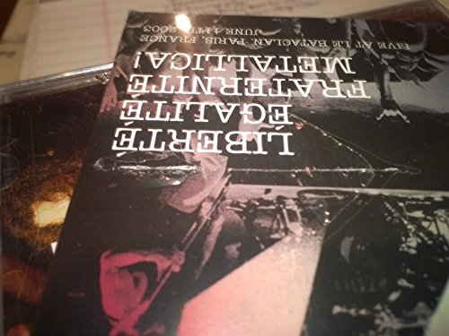METALLICA - LIBERTE EGALITE FRATERNITE: LIVE @ BATAC