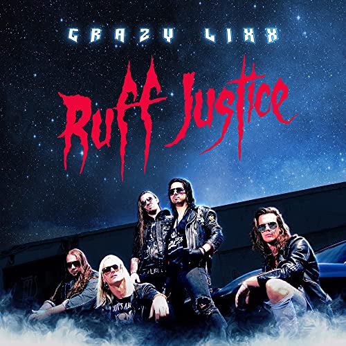 CRAZY LIXX - RUFF JUSTICE