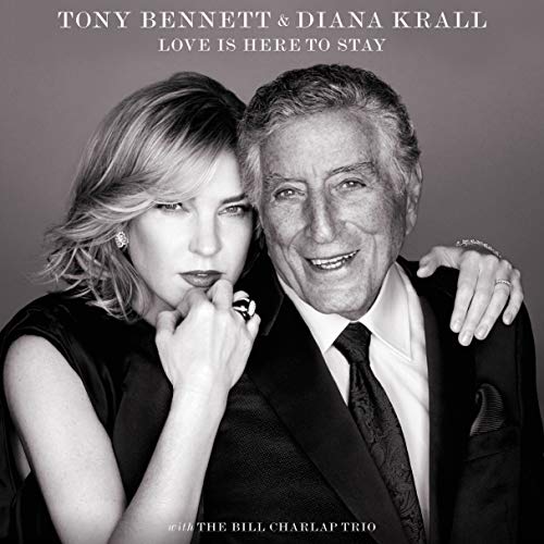 BENNETT, TONY & DIANA KRALL - LOVE ISHERE TO STAY