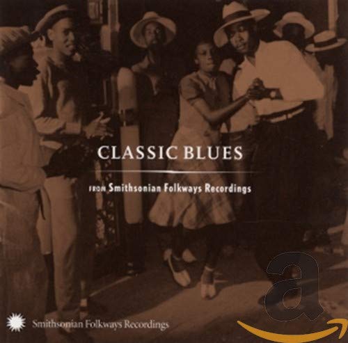 VARIOUS ARTISTS - CLASSIC BLUES: SMITHSONIAN FOLKWAYS / VARIOUS (CD)