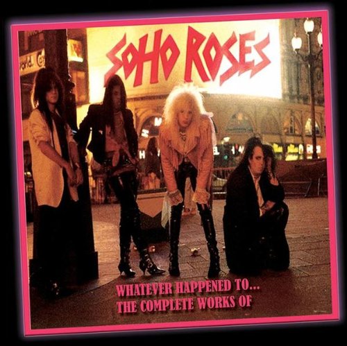 SOHO ROSES - WHATEVER HAPPENED TO: COMP WOR (CD)