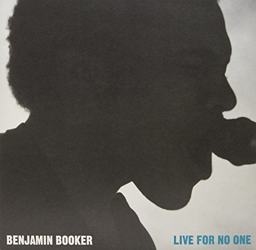 BOOKER,BENJAMIN - LIVE FOR NO ONE: LIVE FROM COLUMBUS THEATER, PROVIDENCE, RI) (VINYL)