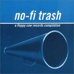 VARIOUS - NO-FI TRASH-FLOPPY COW RECORDS (CD)