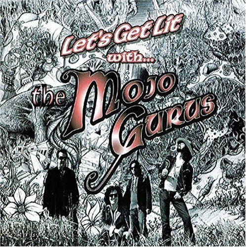 MOJO GURUS - LET'S GET LIT WITH MOJO GURUS (CD)