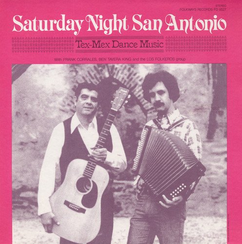 FRANK CORRALES - SATURDAY NIGHT SAN ANTONIO: TEX-MEX DANCE MUSIC (CD)