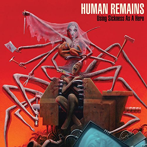 HUMAN REMAINS - USING SICKNESS AS A HERO (VINYL)