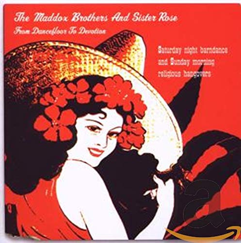 MADDOX BROTHERS AND ROSE - FROM DANCEFLOOR TO DEVOTION (CD)