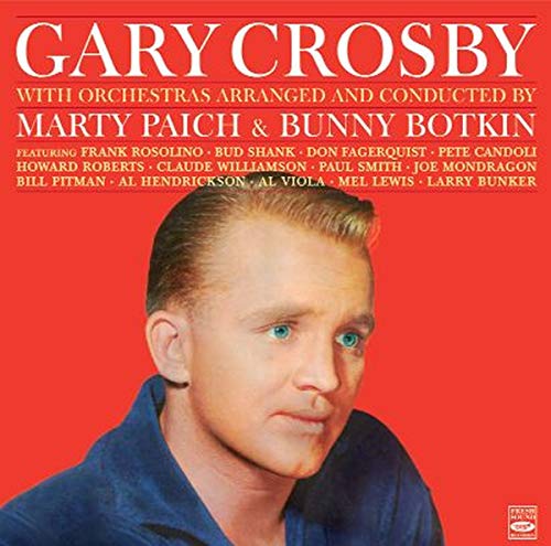 CROSBY, GARY - GARY CROSBY WITH ORCHESTRAS ARRANGED BY MARTY PAICH & BUNNY BOTKIN. ""BELTS THE BLUES"" & ""THE HAPPY BACHELOR (CD)