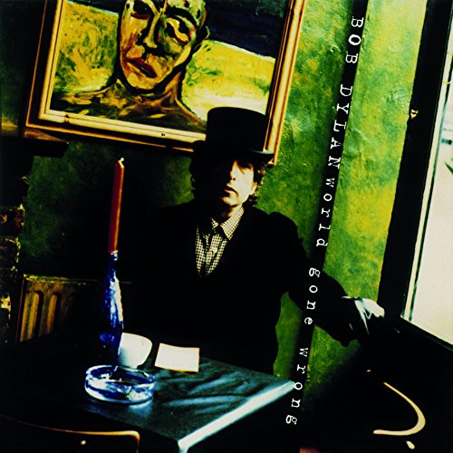 BOB DYLAN - WORLD GONE WRONG (VINYL)