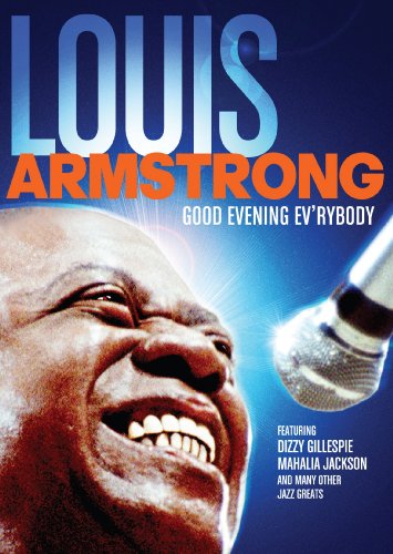 ARMSTRONG, LOUIS - DVD-GOOD EVENING EV'RYBODY
