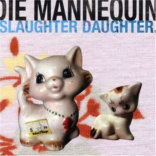 DIE MANNEQUIN - SLAUGHTER DAUGHTER (CD)