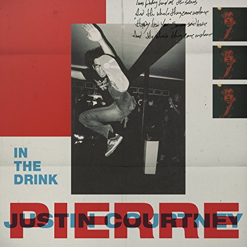 PIERRE,JUSTIN COURTNEY - IN THE DRINK (VINYL)