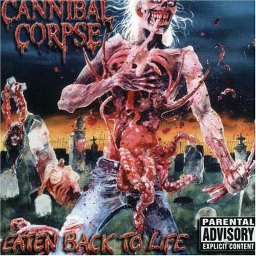CANNIBAL CORPSE - EATEN BACK TO LIFE