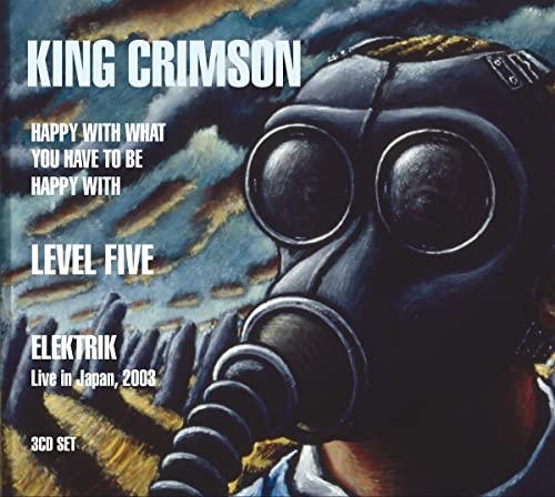 KING CRIMSON - HAPPY WITH WHAT - LEVEL FIVE: ELEKTRIK (3CD) (CD)