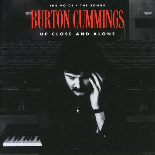 BURTON CUMMINGS - UP CLOSE & ALONE (CD)