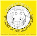DEAD MILKMEN - CREAM OF THE CROP: BEST OF