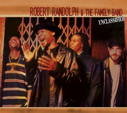 ROBERT RANDOLPH&THE FAMILY BAND - UNCLASSIFIED