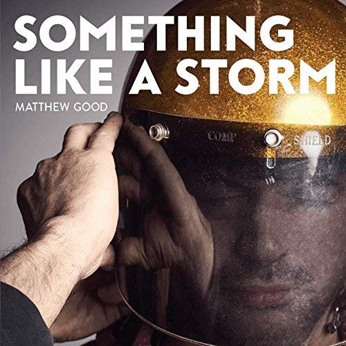 MATTHEW GOOD - SOMETHING LIKE A STORM (VINYL)