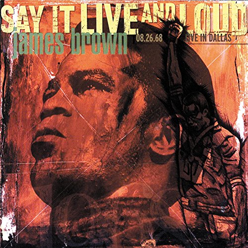 JAMES BROWN - SAY IT LIVE AND LOUD: LIVE IN DALLAS 1968 (CD)