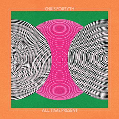 FORSYTH,CHRIS - ALL TIME PRESENT (VINYL)