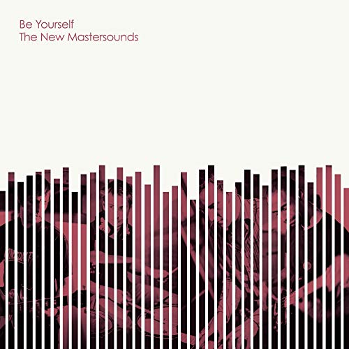 NEW MASTERSOUNDS - BE YOURSELF (VINYL)