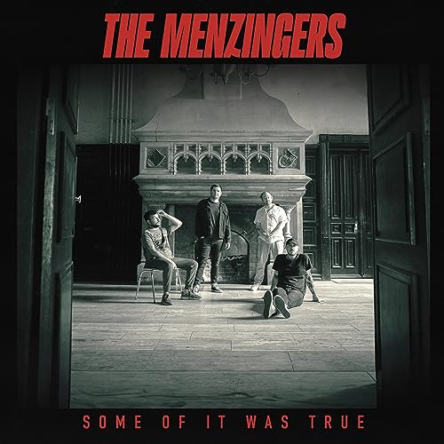 THE MENZINGERS - SOME OF IT WAS TRUE