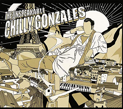 GONZALES, CHILLY - UNSPEAKABLE CHILLY GONZALES (VINYL)