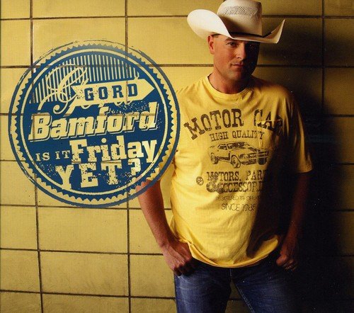 BAMFORD, GORD - IS IT FRIDAY YET (CD)