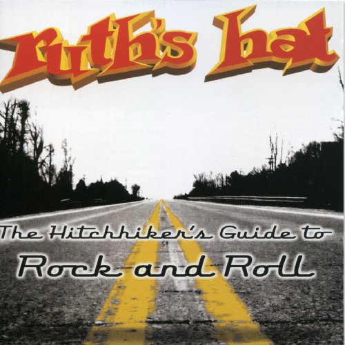 RUTH'S HAT - HITCHHIKER'S GUIDE TO ROCK AND (CD)