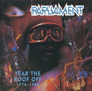 PARLIAMENT - 1974-1980 CHRONICLES TEAR THE ROOF OFF