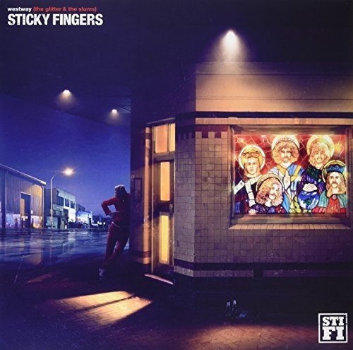 STICKY FINGERS - WESTWAY (GLITTER & THE SLUMS) (VINYL)