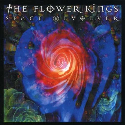 FLOWER KINGS,THE - SPACE REVOLVER