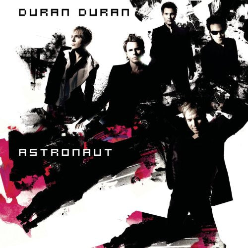 DURAN DURAN - ASTRONAUT