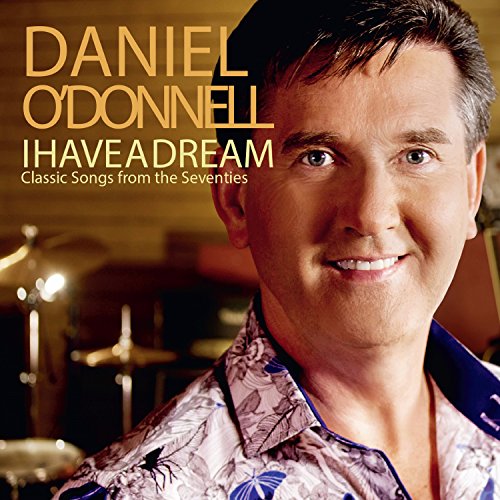 DANIEL O'DONNELL - I HAVE A DREAM (CD)