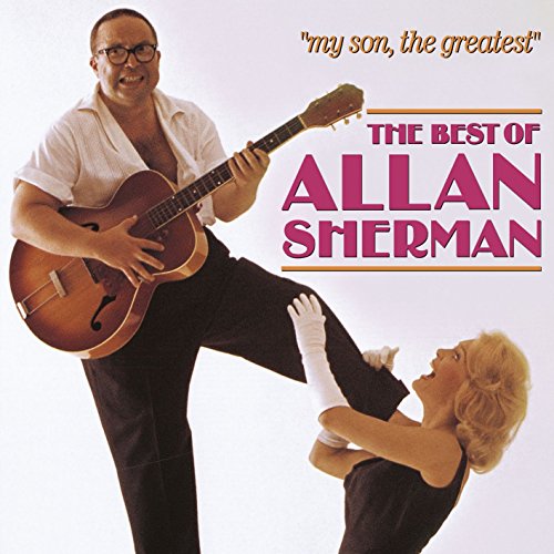 SHERMAN, ALLAN - BEST OF: MY SON, THE GREATEST