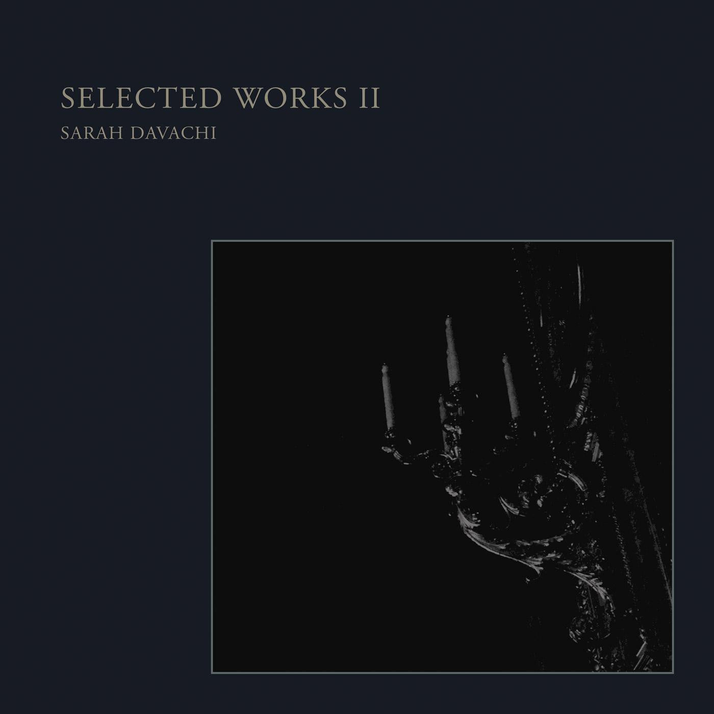 DAVACHI, SARAH - SELECTED WORKS II