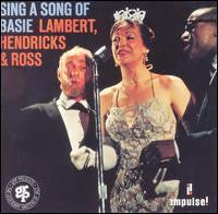 LAMBERT/HENDRICKS/ROSS  - SING A SONG OF BASIE (REMASTERED)