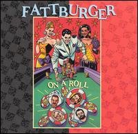 FATTBURGER  - ON A ROLL