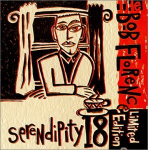 BOB FLORENCE - SERENDIPITY 18