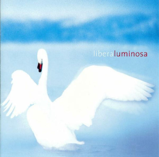 LIBERA  - LUMINOSA