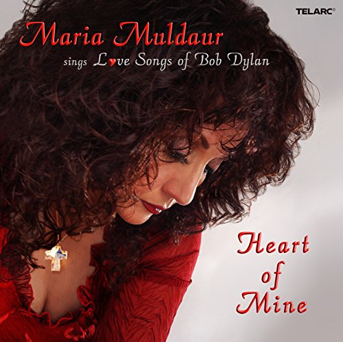 MULDAUR,MARIA - HEART OF MINE: LOVE SONGS OF BOB DYLAN