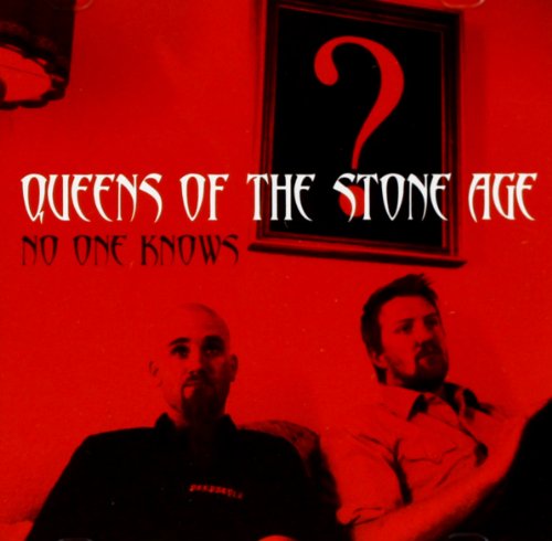 QUEENS OF STONE AGE - NO ONE KNOWS